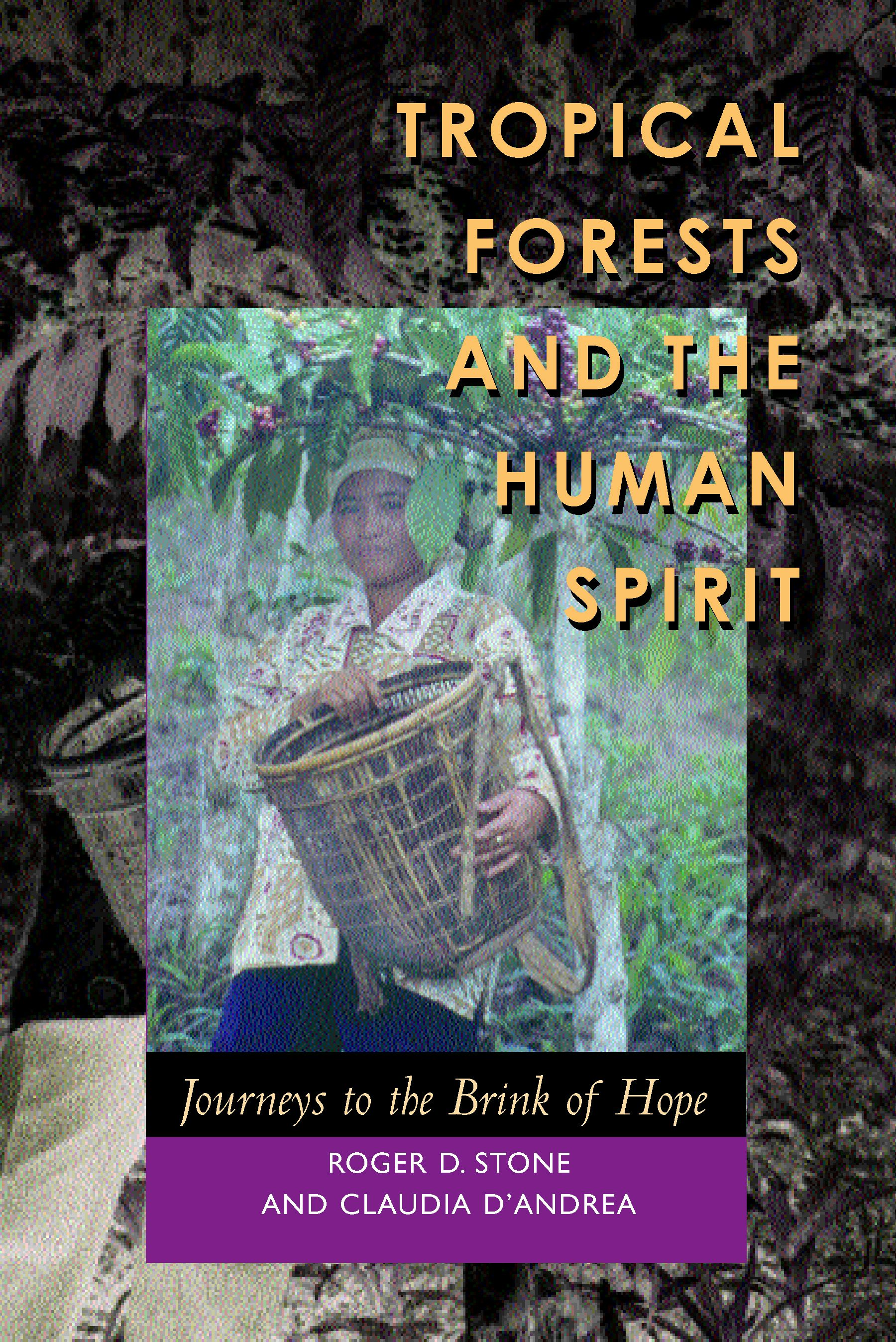 Book cover image for Tropical Forests and the Human Spirit ISBN: 9780520936072